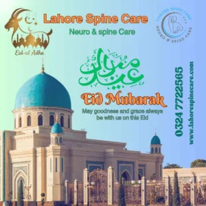 About Lahore Spine Care-Your Trusted Partner in Neuro and Spine Health 10 Eid al-Adha